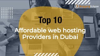 🔥Top 10 Affordable Web Hosting Providers in Dubai UAE