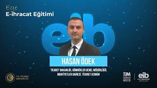 E-İhracatta Beyan ve Basitleştirilmiş Gümrük İşlemleri - Hasan Ödek