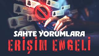 Sahte yorum satan siteler erişime kapatıldı