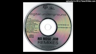 Digital Underground - No Nose Job (Ultrafunk Mix) [ORIGINAL]