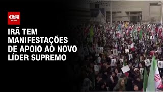 Vídeo: Iranianos vão às ruas em apoio ao novo líder supremo | BASTIDORES CNN