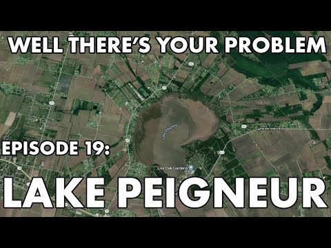 Well There's Your Problem | Episode 19: Lake Peigneur