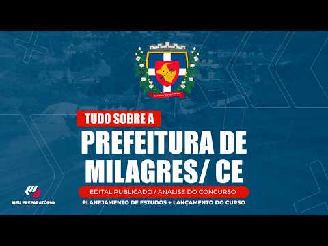 CONCURSO PREFEITURA DE MILAGRES/CE + PLANEJAMENTO DE ESTUDOS (EDITAL PUBLICADO)