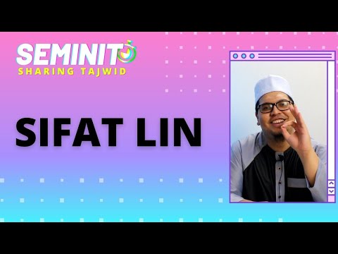 SEMINIT SHARING TAJWID : Sifat Lin
