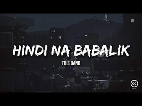 Hindi Na Babalik - This Band