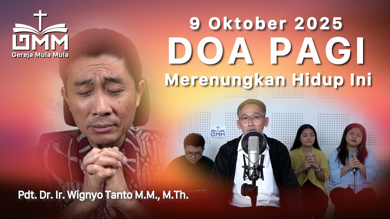 DOA PAGI | Merenungkan Hidup Ini – 9 Oktober 2025 | Ps. Wignyo Tanto