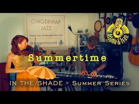 Summertime - Arjana and Ivan - IN THE SHADE Summer Series Ep.4