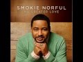 Smokie Norful | No Greater Love 