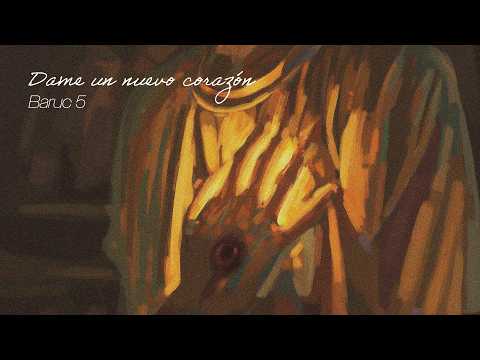 Dame Un Nuevo Corazón - Baruc 5