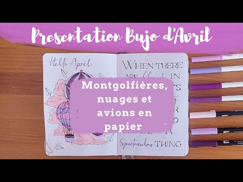 Présentation Bullet Journal d' Avril : Montgolfières, nuages et avions en papier