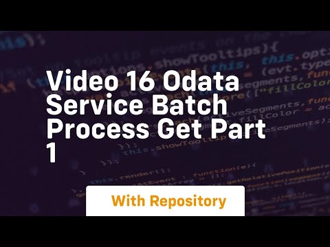 Video 16 odata service batch process get part 1