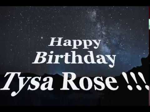 Happy Birthday TYSA ROSE!