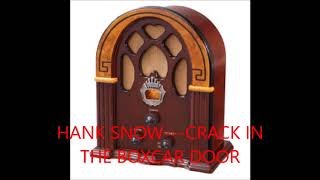 HANK SNOW   CRACK IN THE BOXCAR DOOR