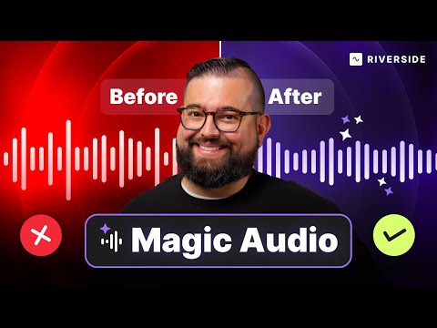 Studio Quality Audio Instantly with Riverside Magic Audio!
