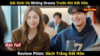 Review Phim: Gái Xinh Và Những Drama Trước Khi Kết Hôn | Full | Review Phim Ngôn Tình