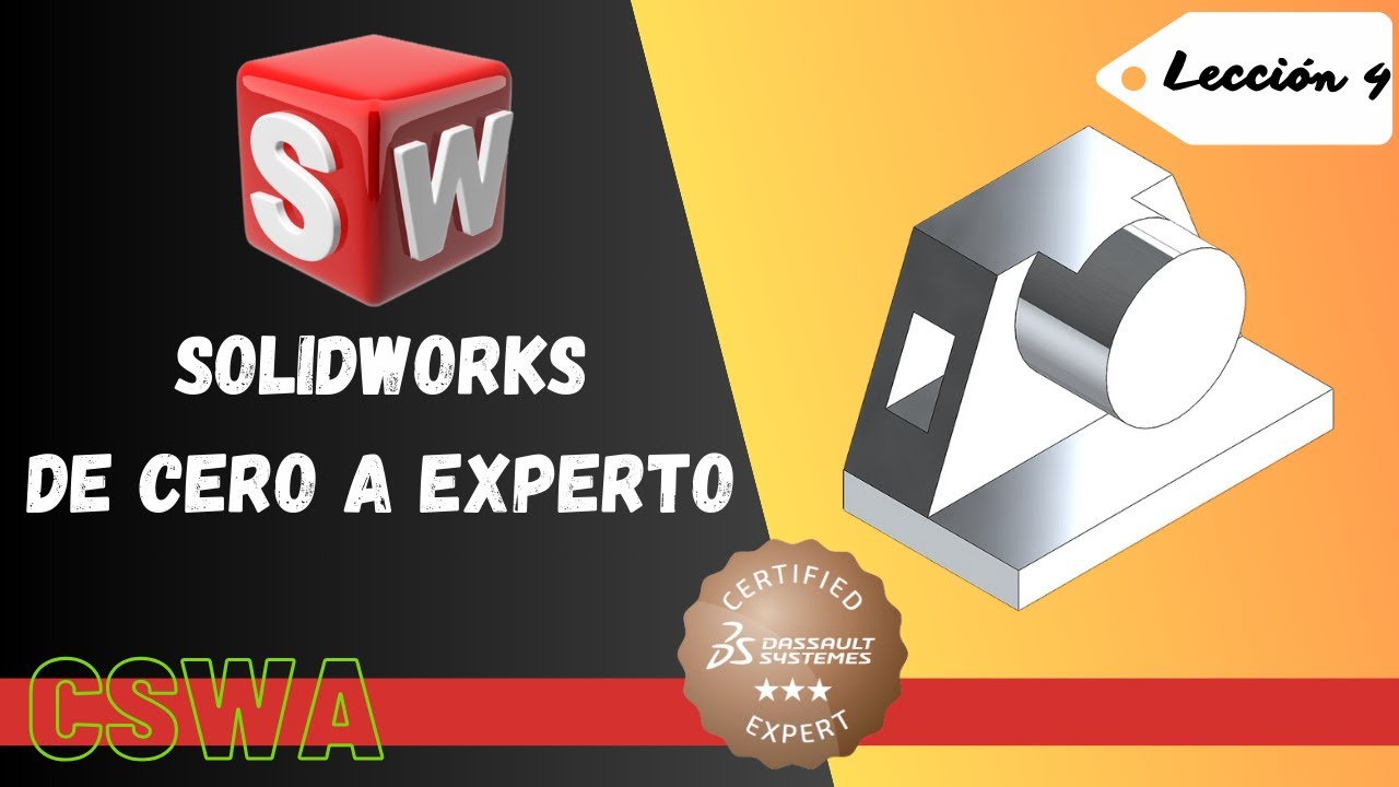 Curso SOLIDWORKS De Cero a Experto. Lección 4