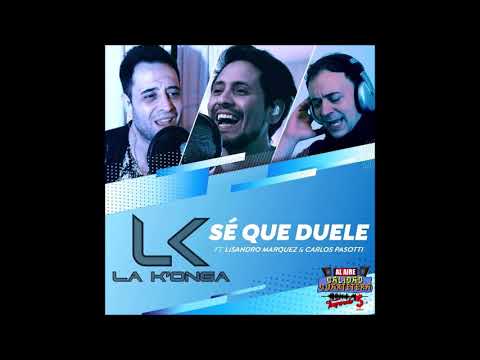 La Konga ft  Lisandro Marquez & Carlos Pasotti - Se que duele