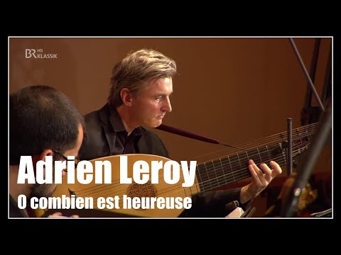 Adrien Leroy: O combien est heureuse | Le Poème Harmonique