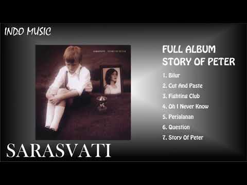Full Album Story Of Peter - Sarasvati