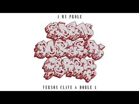 Versos Clave & Doble A - 4 my prole (Prod. Neura)