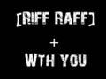 Linkin park-Wth you + riff raff