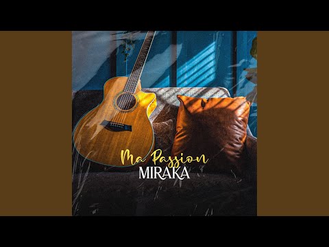 Ma Passion - Miraka