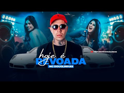 MC Douglinhas - Hoje é Revoada (DJ Hisashi)