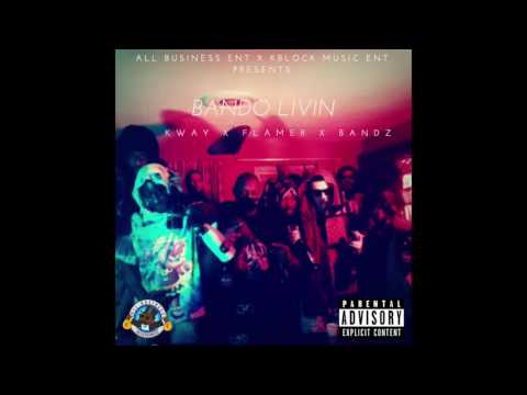 Flamer x Kway x Bandz - Bando Living (Audio)