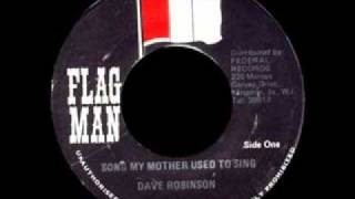 Dave Robinson - Song My Mother Used To Sing