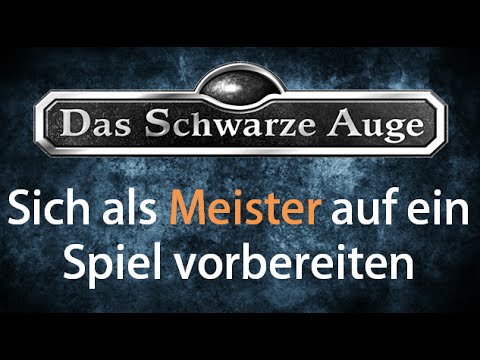 DSA Das Schwarze Auge Tutorial als Meister Spielleiter ein Spiel vorbereiten Tipps und Tricks