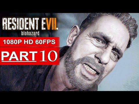 RESIDENT EVIL 7 Gameplay Walkthrough Part 10 [1080p HD 60FPS] - No Commentary (FULL GAME)
