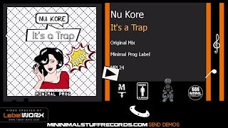 Nu Kore - It's a Trap (Original Mix)