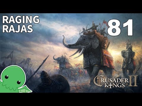 Raging Rajas - Part 81 - Crusader Kings II: Jade Dragon