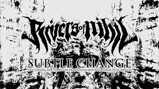 Rivers of Nihil - Subtle Change (Including the Forest of Transition...) (Instrumental)