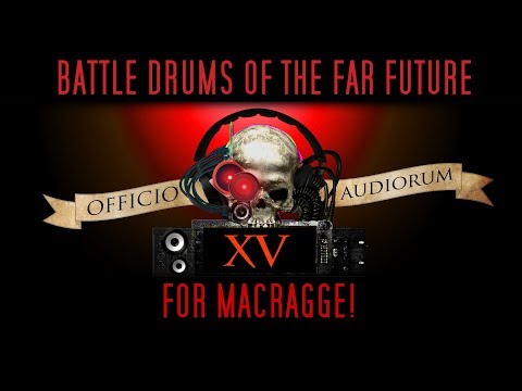 Battle Drums of the Far Future Part XV - For Macragge!