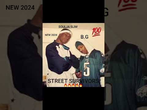 Soulja Slim & B.G - Street Survivors🔥🔥🔥(FULL)💨💨(NEW 2024)💨🔥💰💨