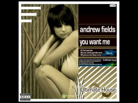 Andrew Fields - You want me (Ground Zero Vibes rmx)