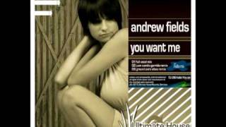 Andrew Fields - You want me (Ground Zero Vibes rmx)
