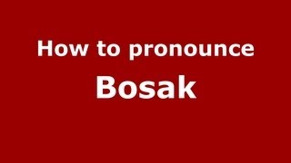 How to pronounce Bosak