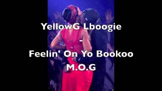 YellowG Lboogie - Feelin' On Yo Bookoo