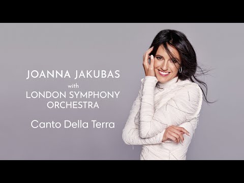 Canto Della Terra – Joanna Jakubas ft. London Symphony Orchestra  (Official Lyric Video)