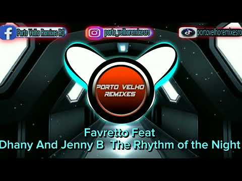Favretto Feat. Dhany And Jenny B - The Rhythm 0f the Night (Remenber)