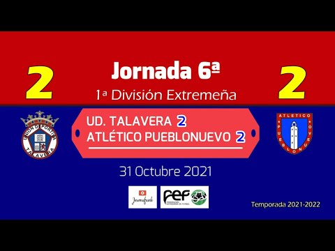 J6ª 1ªEXT. RESUMEN Y GOLES UD TALAVERA 2 - ATLETICO PUEBLONUEVO 2 (31-10-21)