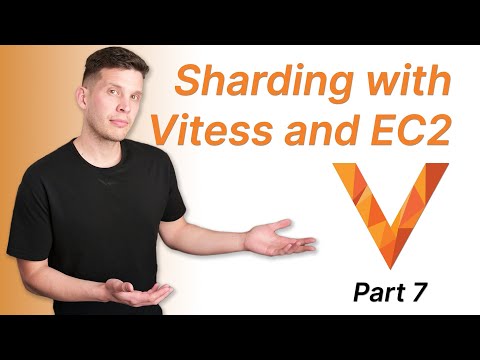 Learn Vitess - Sharding on Multiple Machines (part 7)