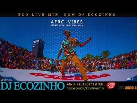 AFRO-BEATS (Azonto, Kwatsiru, Afro Nija) Mwangole Vol.  II - Eco Live Mix Com Dj Ecozinho