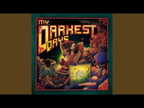 Sick and Twisted Affair - My Darkest Days