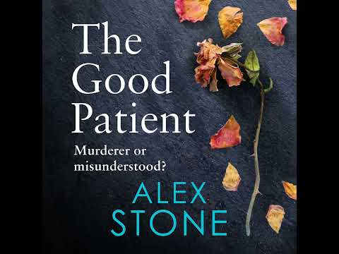 Alex Stone - The Good Patient