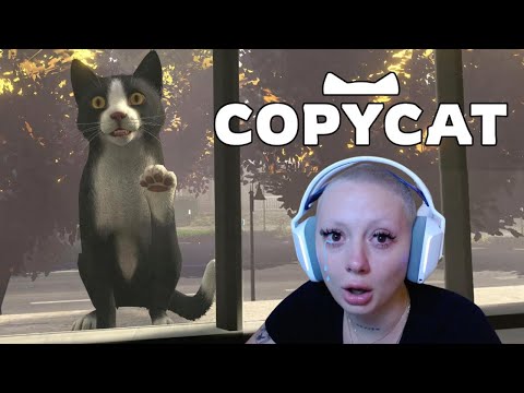 COPYCAT (this game made me cry real tears)