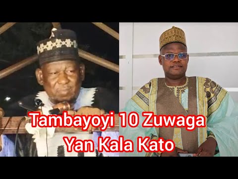 Tambayoyi 10 Zuwaga Yan Kala Kato Idan Kuka Amsa su Nima Zankoma Kala Kato | Sheikh Kabiru Gombe