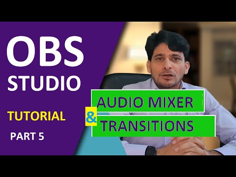 OBS Studio Tutorial - Audio Mixer and Transitions (Part 5)